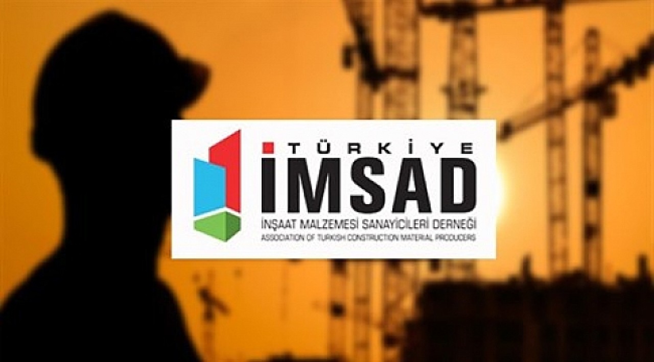 Türkiye İMSAD: "İnşaat Sektöründe İyileşme Sağlayacak Adımlara İhtiyaç Var"