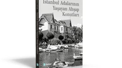 Dekar Yapı “İstanbul Adalarının Yaşayan Ahşap Konutları” Kitabının Sponsoru Oldu