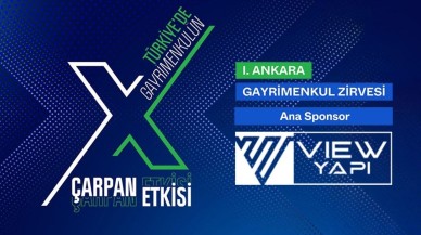 1. Ankara Gayrimenkul Zirvesi, View Yapı Ana Sponsorluğunda Gerçekleşiyor