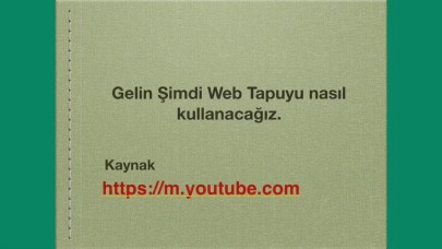 Web Tapu İle Nasıl İşlem Yapılır?